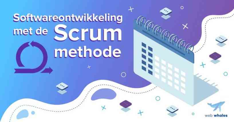 Softwareontwikkeling met de Scrum methode